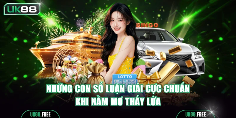 Những con số luận giải cực chuẩn khi nằm mơ thấy lửa