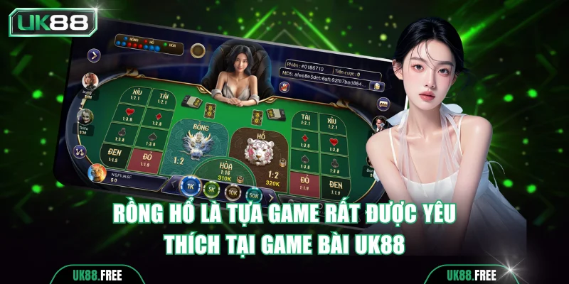 Rồng hổ là tựa game rất được yêu thích tại game bài UK88